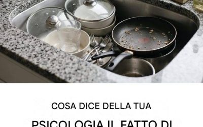 Vi capita spesso di lasciare i piatti sporchi nel lavandino? Non è solo un’abitudine: cosa dicono gli psicologi di questo fenomeno?