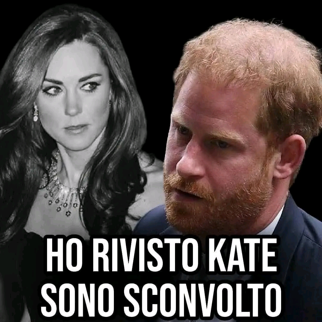 😰 Harry rivede Kate e crolla: «Sono sconvolto, non ha più…Altro…